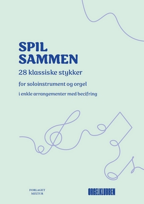 Spil sammen - 28 klassiske stykker